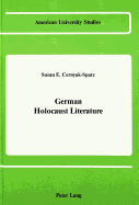 German Holocaust Literature: Second, Revised Edition - Cernyak-Spatz, Susan E