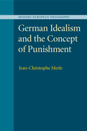 German Idealism and the Concept of Punishment