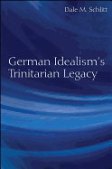 German Idealism's Trinitarian Legacy