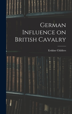 German Influence on British Cavalry - Childers, Erskine