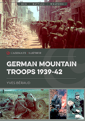 German Mountain Troops 1939-42 - Beraud, Yves