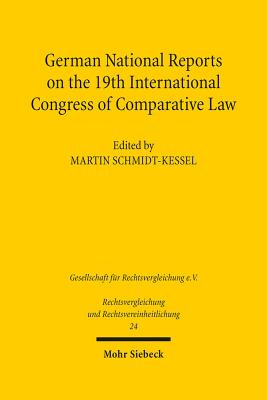 German National Reports on the 19th International Congress of Comparative Law - Schmidt-Kessel, Martin (Editor)