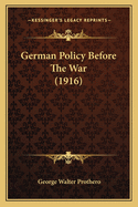 German Policy Before the War (1916)