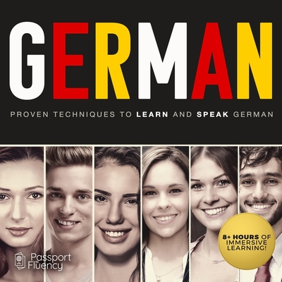 German: Proven Techniques to Learn and Speak German - Made for Success