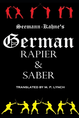 German Rapier & Saber - M P Lynch, [translated]