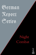 German Report Series: Night Combat