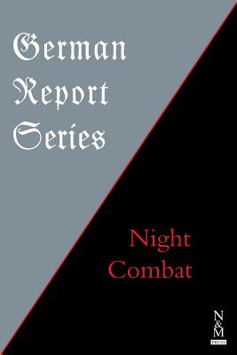 German Report Series: Night Combat - Anon