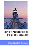 German Socialism and Ferdinand Lassalle