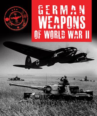 German Weapons of World War II - Hart, Stephen, Dr.