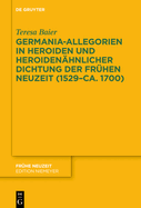 Germania-Allegorien in Heroiden und heroidenhnlicher Dichtung der Frhen Neuzeit (1529-ca. 1700)