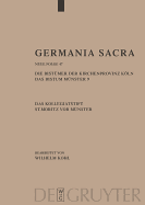 Germania Sacra, Band 47, Die Bistumer der Kirchenprovinz Koeln. Das Bistum Munster 9. Das Kollegiatstift St. Mauritz vor Munster