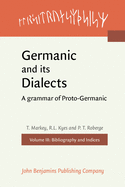 Germanic and its Dialects: A grammar of Proto-Germanic. Volume III: Bibliography and Indices