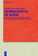 Germanistik in Wien: Das Seminar F?r Deutsche Philologie Und Seine Privatdozentinnen (1897-1933)