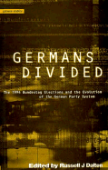 Germans Divided: The 1994 Bundestagswahl and the Evolution of the German Party System