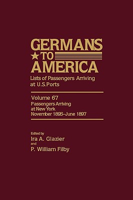 Germans to America, Jan. 2, 1850-May 24, 1851: Lists of Passengers Arriving at U.S. Ports - Glazier, Ira A (Editor), and Filby, William P (Editor)