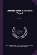 Germany from the Earliest Period: 1; Volume 1