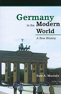 Germany in the Modern World: A New History