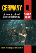 Germany Since 1800: A New Social and Economic History