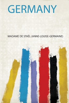 Germany - (anne-Louise-Germaine), Madame de Stael (Creator)