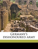 Germany's Dishonoured Army