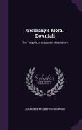 Germany's Moral Downfall: The Tragedy of Academic Materialism