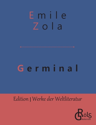 Germinal - Zola, Emile