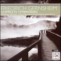 Gernsheim: Complete Symphonies - Rheinland-Pfalz Staatsphilharmonie; Siegfried Khler (conductor)