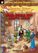 Geronimo Stilton Graphic Novels Vol. 6: Who Stole the Mona Lisa?