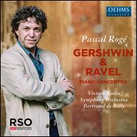 Gershwin & Ravel: Piano Concertos - Pascal Rog (piano); ORF Vienna Radio Symphony Orchestra; Bertrand de Billy (conductor)