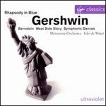 Gershwin: Rhapsody in Blue; American in Paris; Bernstein: West Side Story Symphonic Dances