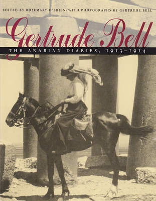 Gertrude Bell: The Arabian Diaries, 1913-1914 - O'Brien, Rosemary (Editor)