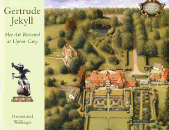 Gertrude Jekyll: Her Art Restored at Upton Grey
