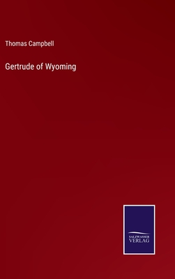 Gertrude of Wyoming - Campbell, Thomas