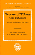 Gervaise of Tilbury: Otia Imperialia: Recreation for an Emperor