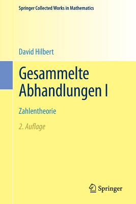 Gesammelte Abhandlungen I: Zahlentheorie - Hilbert, David