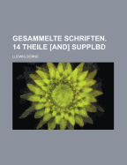 Gesammelte Schriften. 14 Theile [And] Supplbd... - Borne, Ludwig