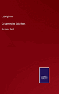 Gesammelte Schriften: Sechster Band