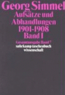 Gesamtausgabe 07. Aufs?tze Und Abhandlungen 1901-1908. Bd. 1.