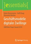 Gesch?ftsmodelle Digitaler Zwillinge: Hmd Best Paper Award 2018