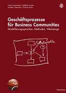 Gesch?ftsprozesse F?r Business Communities: Modellierungssprachen, Methoden, Werkzeuge