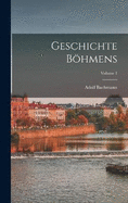 Geschichte Bhmens; Volume 1