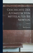 Geschichte der Atomistik von Mittelalter bis Newton; Volume 2