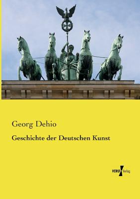 Geschichte der Deutschen Kunst - Dehio, Georg