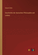 Geschichte Der Deutschen Philosophie Seit Leibniz