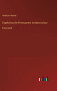 Geschichte der Freimaurerei in Deutschland: Erster Band