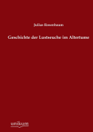 Geschichte Der Lustseuche Im Altertume