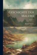 Geschichte Der Malerei; Volume 3