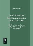 Geschichte Der Mensuralnotation Von 1240 - 1460