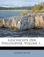 Geschichte Der Philosophie, Volume 1