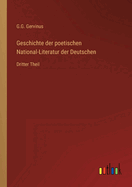 Geschichte der poetischen National-Literatur der Deutschen: Dritter Theil